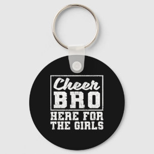 Funny Cheerleading Bros Boys Cheer Bro Here For Th Keychain