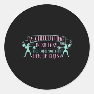 Funny Cheerleading Design For Men And University S Classic Round Sticker