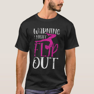Funny Cheerleading Gymnast Warning I Might Flip Ou T-Shirt