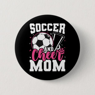 Funny Cheerleading Mom Soccer And Cheer Mom _1 Button