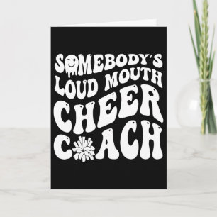 Funny Cheerleading Somebody's Loud Mouth Cheer Coa Card