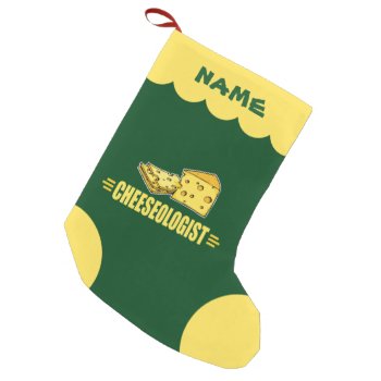Funny Cheese Cheeseologist Cheesehead Small Christmas Stocking by OlogistShop at Zazzle