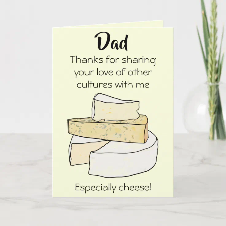 Funny cheese culture joke dad birthday card Zazzle