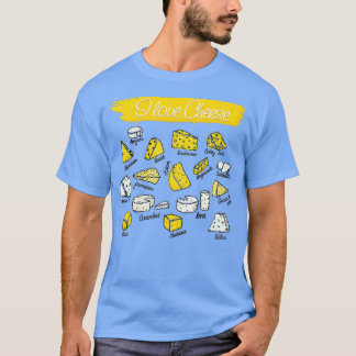 Funny Cheese I Love Cheese Types of Cheese Love T-Shirt