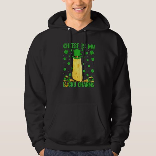 Funny Cheese Is My Lucky Charms Cheese St Patrick Hoodie