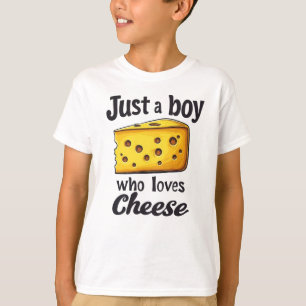Funny Cheese Lover Gift: Just a Boy Loves Cheese T-Shirt
