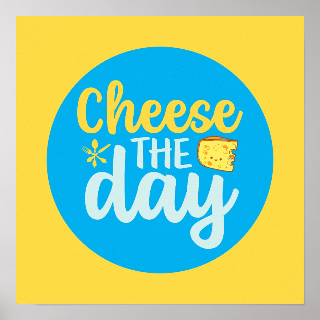 Funny Cheese The Day Retro Color Kitchen Art Poster | Zazzle