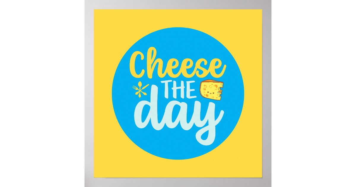 Funny Cheese The Day Retro Color Kitchen Art Poster Zazzle