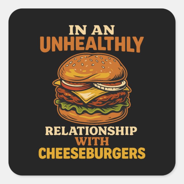Funny Cheeseburger Eater Relationship With Burger Square Sticker (Front)