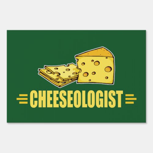 Funny CHEESEOLOGIST Cheese Making Cheesehead Yard Sign