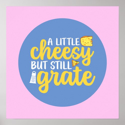 Funny Cheesy But Grate Pastel Color Food Pun Art Poster