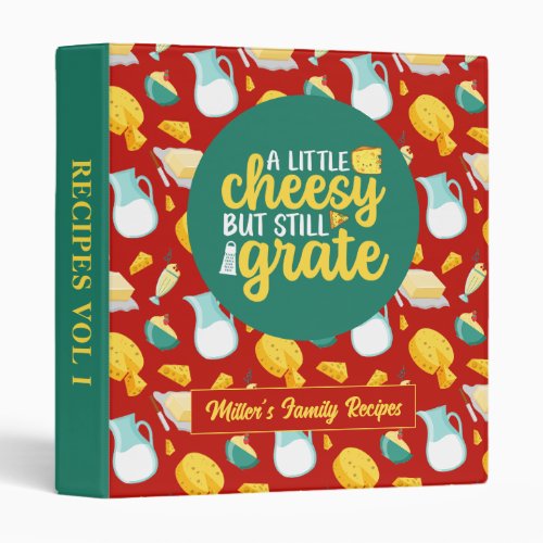 Funny Cheesy But Still Grate Dairy Food Pattern 3 Ring Binder