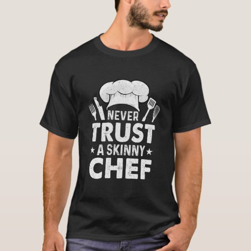 Funny Chef Design For Men Women Culinary Chef Cook T_Shirt