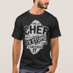 Funny Chef Quote IM A Chef Culinary Cook Gift Gif T-Shirt