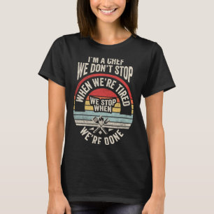 Funny Chef Quote Retro Vintage Cooking Grilling T-Shirt