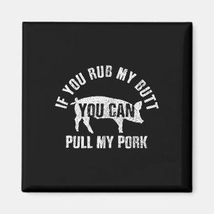 Funny Chef Rub My Butt Pull My Pork Bbq Grill Gift Magnet