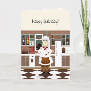 Funny Chef With Big Hat In Kitchen Happy Birthday Card by AutumnRoseMDS at Zazzle