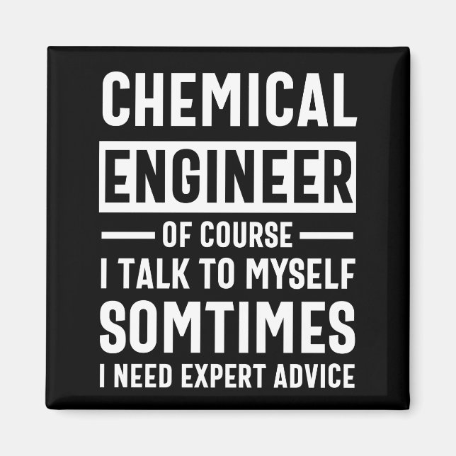 Funny Chemical Engineer Gift Magnet (Front)