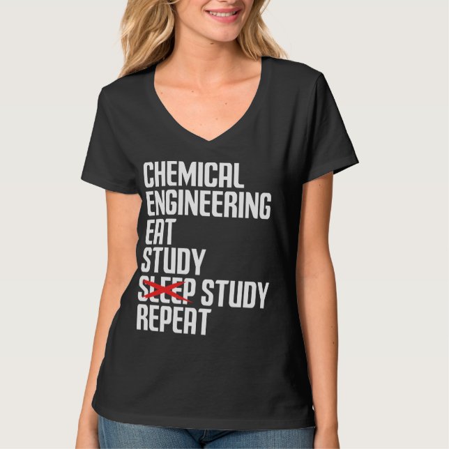 Funny Chemical Engineering Eat Study Repeat Gift T-Shirt (Front)