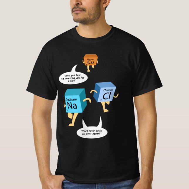 Funny Chemistry Graduate Teacher Science Gag T-Shirt (Front)