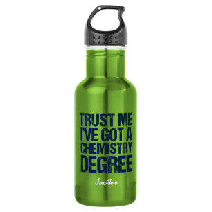 Funny Chemistry Graduation Chem Graduate Humor Stainless Steel Water Bottle