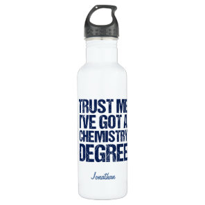 Funny Chemistry Graduation Chem Graduate Humor Stainless Steel Water Bottle