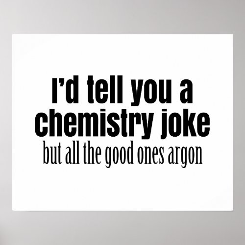 Funny Chemistry Meme for Teachers Students Poster