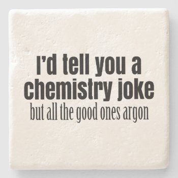 Funny Chemistry Meme For Teachers Students Stone Coaster by ForTeachersOnly at Zazzle