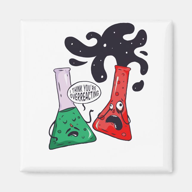 Funny Chemistry Physic Science I Think You're Over Magnet (Front)
