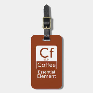 Funny Chemistry Pun Joke coffee essential elem Luggage Tag