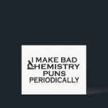 Funny chemistry quotes for chemist holiday postcard<br><div class="desc">Do you love chemistry? Do you love to laugh? If so, this is the illustration for you, especially if you are a scientist or chemist. There are plenty of chemistry designs, but how many make sense? That makes this funny chemistry quote design so great. You'll feel the love and passion...</div>
