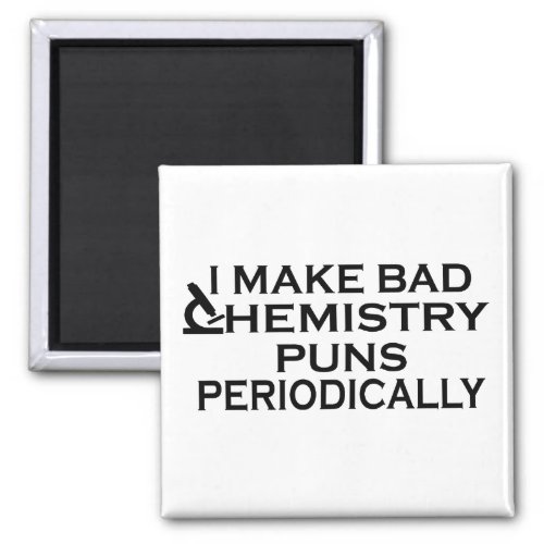 Funny chemistry quotes for chemist magnet
