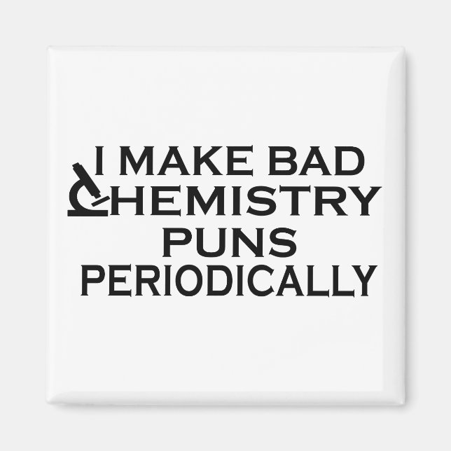 Funny chemistry quotes for chemist magnet (Front)