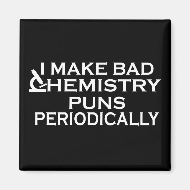 Funny chemistry quotes for chemist magnet (Front)