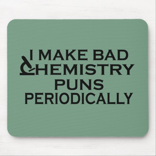 Funny chemistry quotes for chemist mouse pad