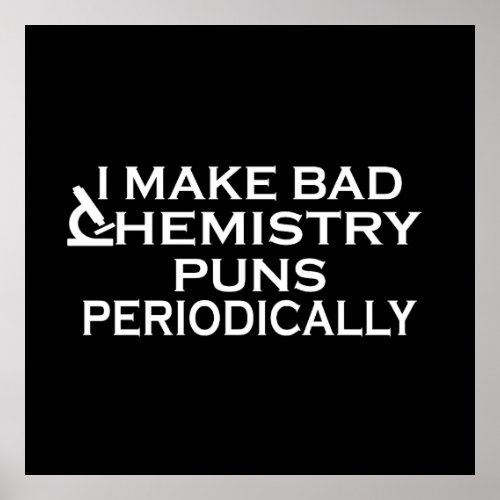 funny chemistry saying poster