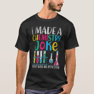 Funny Chemistry Science Teacher Chemist Men Women T-Shirt