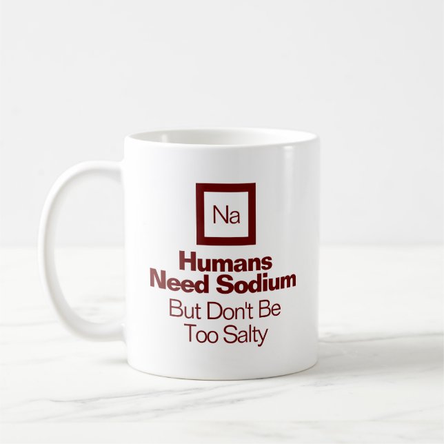 Funny Chemistry Sodium Quote Nerd Gift  Coffee Mug (Left)