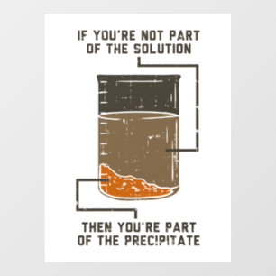 Funny Chemistry Solution Gag Classroom and Lab Wall Decal