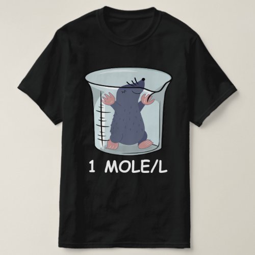 Funny Chemistry Students Teachers Science Mole  T_Shirt