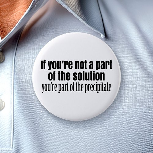 Funny Chemistry Teacher Quote Button
