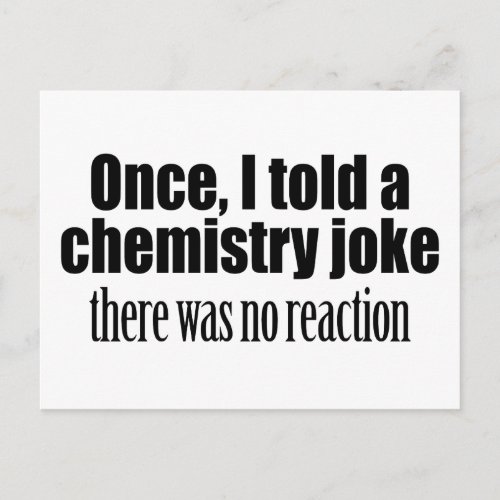 Funny Chemistry Teacher Quote _ no reaction Postcard