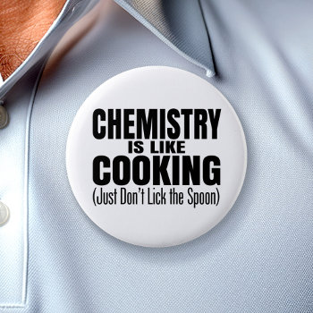 Funny Chemistry Teacher Quote Pinback Button by ForTeachersOnly at Zazzle