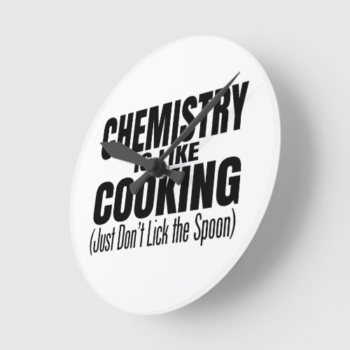 Funny Chemistry Teacher Quote Round Clock