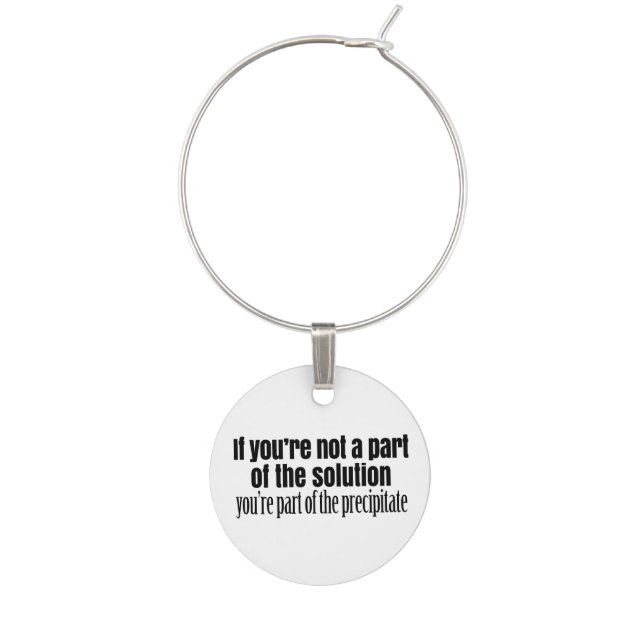 Funny Chemistry Teacher Quote Wine Glass Charm (Front)
