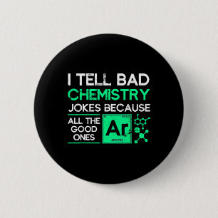 Funny Chemistry Teacher Science Gift Chemistry Button