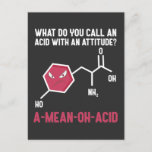 Funny Chemistry Teacher Student Lab Amino Acid Postcard<br><div class="desc">Funny Nerdy Science Surprise for a student,  chemist,  Physics,  teacher,  scientist or pharmacist. Ideal Gift for all Science Nerds who like experimenting or doing an experiment in the laboratory or lab.</div>