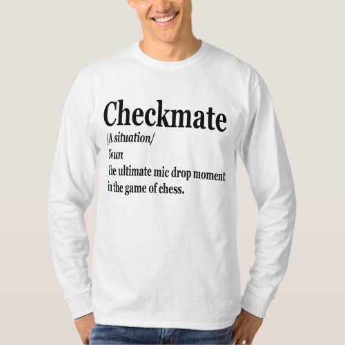 Funny Chess Checkmate Definition Chess Lover T_Shirt