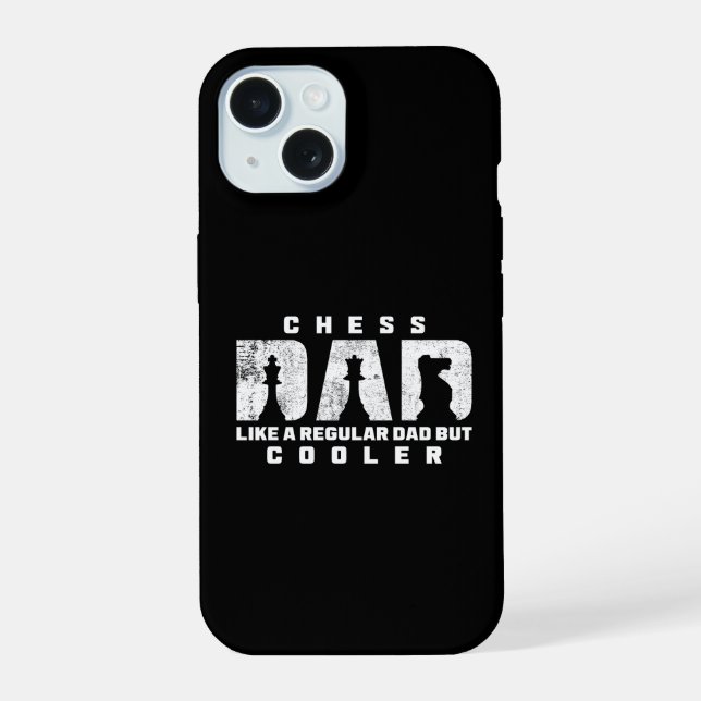 Funny Chess Dad Like A Regular Dad But Cooler Iphone Case (Back)