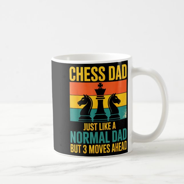 Funny Chess Dad Like Normal Dad Three Moves Ahead  Coffee Mug (Right)